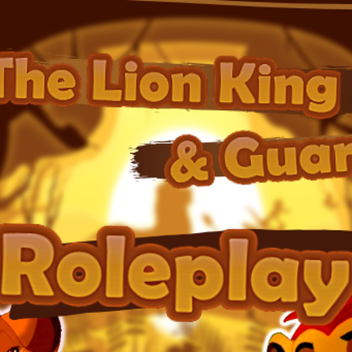 The Lion King & Guard Roleplay