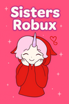 Sisters Robux