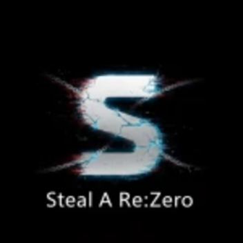 STEAL A RE:ZERO