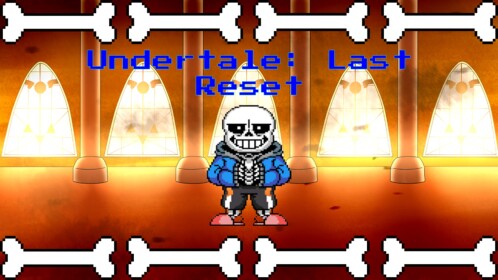 Undertale : Last Reset