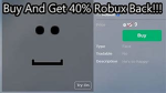 40% robux back!!!