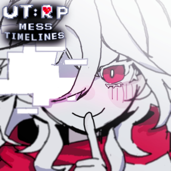 [🧧] Undertale RP: Mess Timeline
