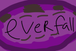 Everfall production