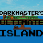 Darkmaster's Ultimate Island Group!