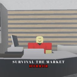Survival The Market [ Horror ]