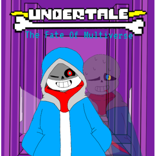 Undertale: The Fate Of The Multiverse