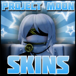 PROJECT MOON SKINS! [NEW IDS ⏰]