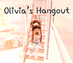 Olivia’s Hangout