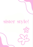 Sister styles!