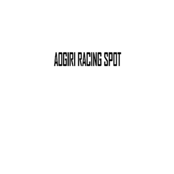 Aogiri Racing Spot / Vibe Place