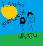 Lanas Wrath'
