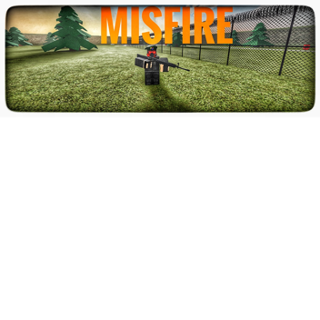 Misfire