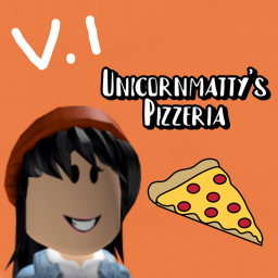 Unicornmatty's Pizzeria