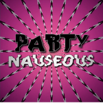 PARTYNAUSEOUS