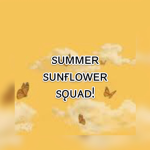 Summer Sunflower Squad!