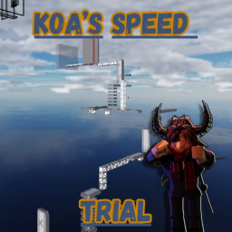 Koa's speed trials