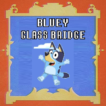 Bluey Glass Bridge Challange!
