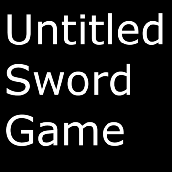 Untitled Sword Game