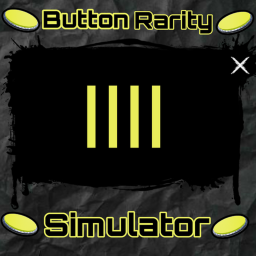 Button Rarity Simulator IIII (RELEASE!)