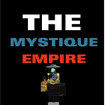 The Mystique Empire