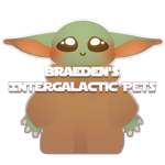 【 Braeden's Intergalactic Pets 】
