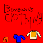 Bombastic’s Clothing