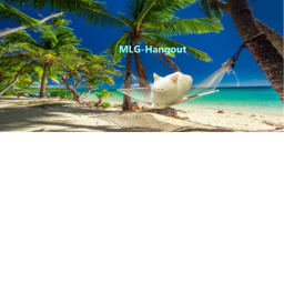 MLG-Hangout