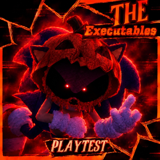 🎃Sonic.Exe The Executables🎃 [PLAYTEST] Roblox game
