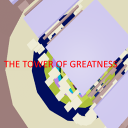 THE Tower Of Greatness