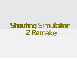 [QOL] Shouting Simulator 2 Remake