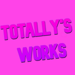 Totally's Works