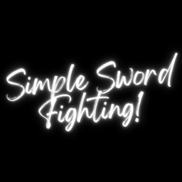 Simple Sword Fighting.