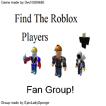 Find the Roblox Players! Fan Group