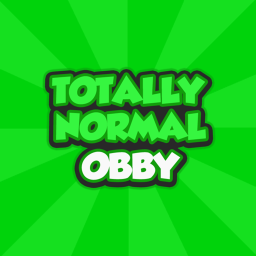 The Totally Normal Obby! [ALPHA]