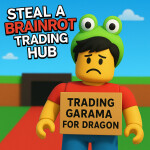 Steal a Brainrot Trading Hub