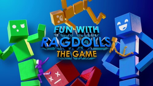 Fun With Ragdolls [Game is fully complete!!!]