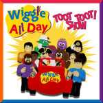 Wiggle All Day - Toot Toot Show!