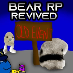 Bear Roleplay Revived [CLASSIC EVENT] PART 1.5 OUT icon