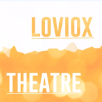Loviox Theatre