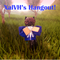 XalVH's Hangout!