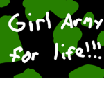 Girl Army For Life!!