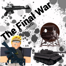 The Final War (Beta)