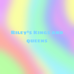 rileyzz kings and queens
