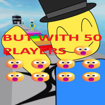 a silly obby but with 50 players!!