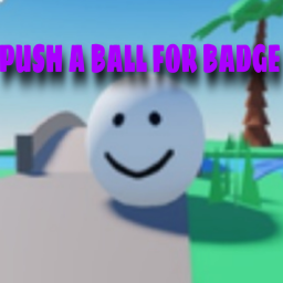 push a ball for badge.