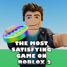 The Most satisfying Game on roblox 2 (Asmr,relax,