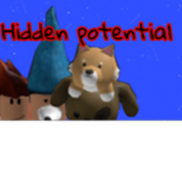 Hidden Potential (EPIC STORY)