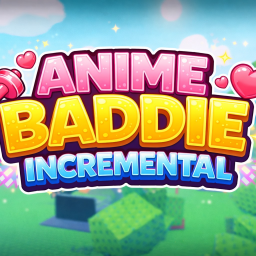 Anime Baddie Incremental
