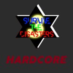 Survive The Disasters 3: Hardcore