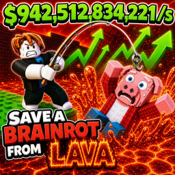 🌋 [EARNS OFFLINE] Save a Brainrot from Lava